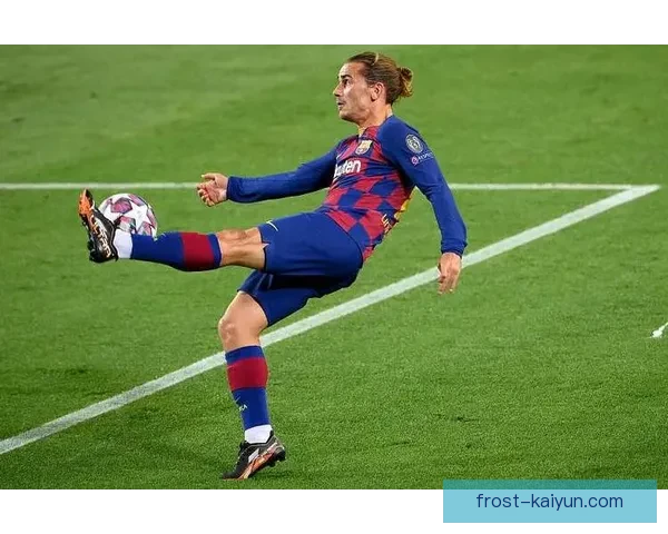 格列兹曼持续保持高水平表现，备受关注的法国巨星。