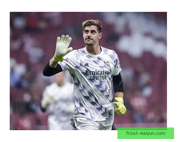 库尔图瓦膝伤恢复缓慢，状态回暖存疑