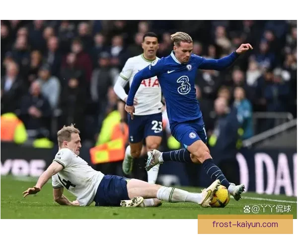 热刺与切尔西的英超对决前景分析,双方状态值得关注 热刺与切尔西的英超对决前景分析,双方状态值得关注