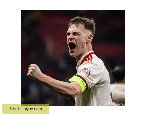 基米希在德甲中的影响力持续提升，助力拜仁竞争力增强